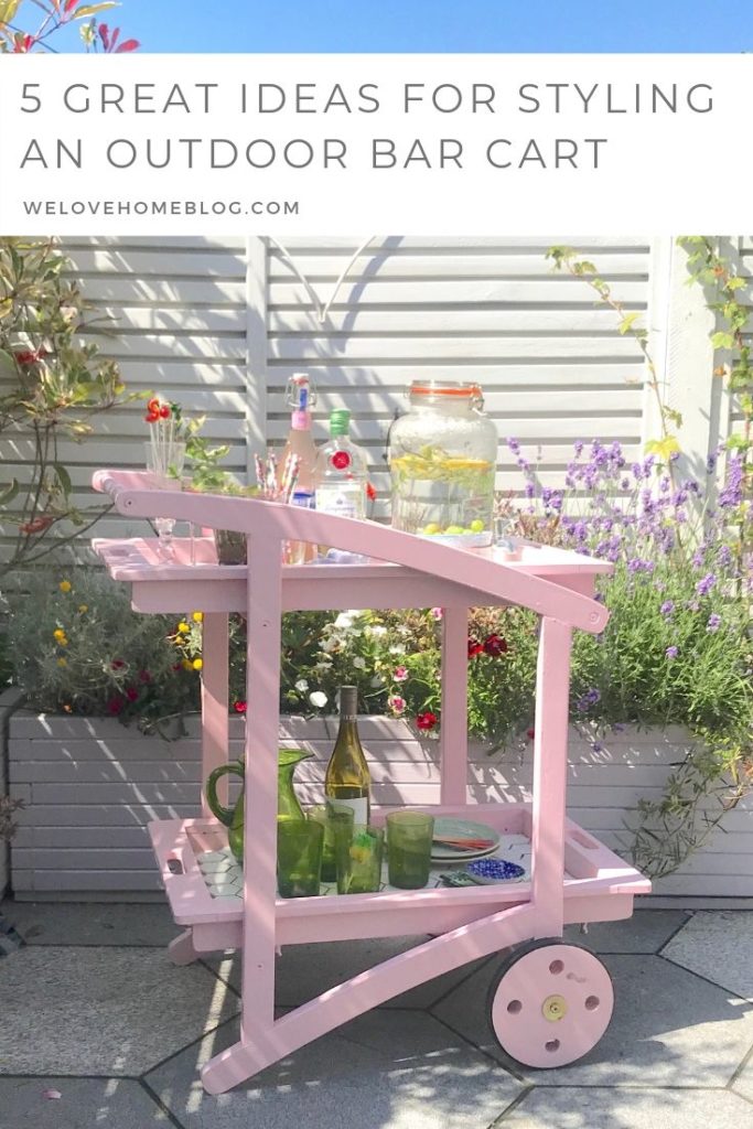 Today, I've gathered 5 great ideas for styling an outdoor bar cart this Summer says interior stylist Maxine Brady from We Love Home Blog